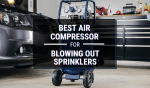 Best Air Compressor for Blowing Out Sprinklers