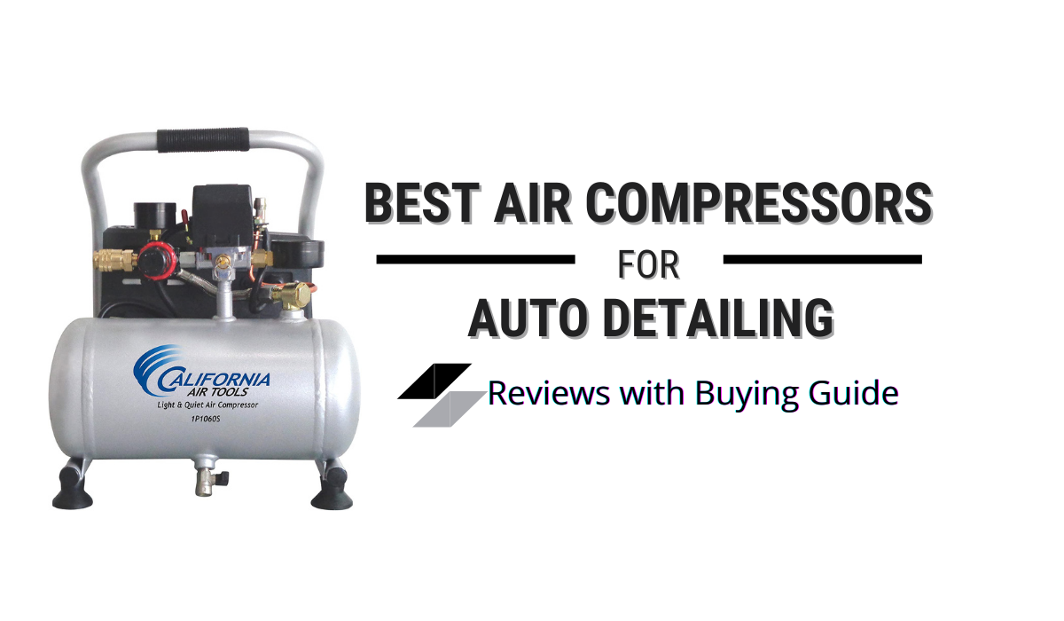 Best Air Compressor for Auto Detailing