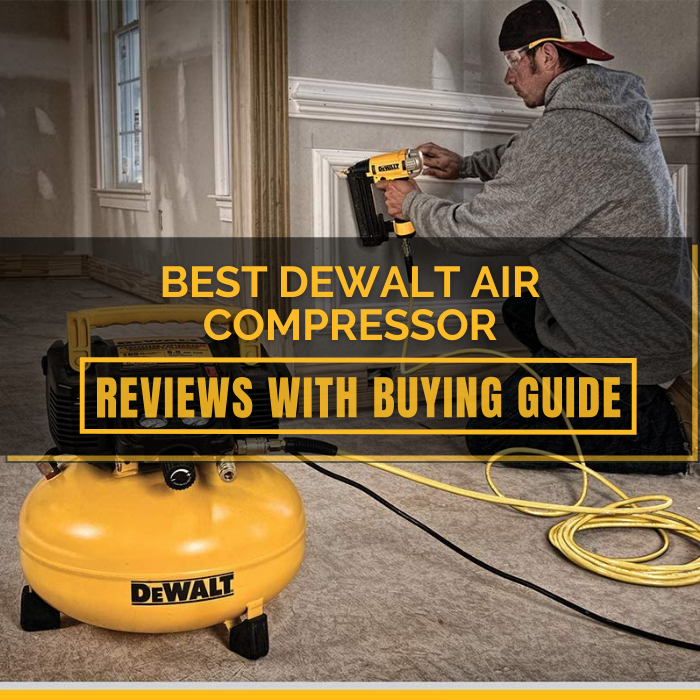 Best DeWalt Air Compressor